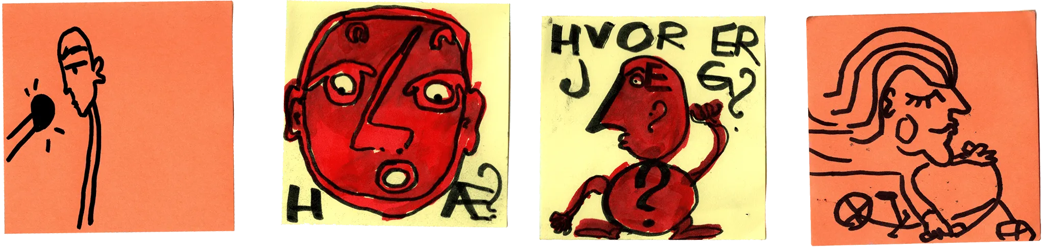 Four hand-drawn post-it notes with red and black faces, one asking Hvor er jeg?